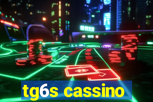 tg6s cassino